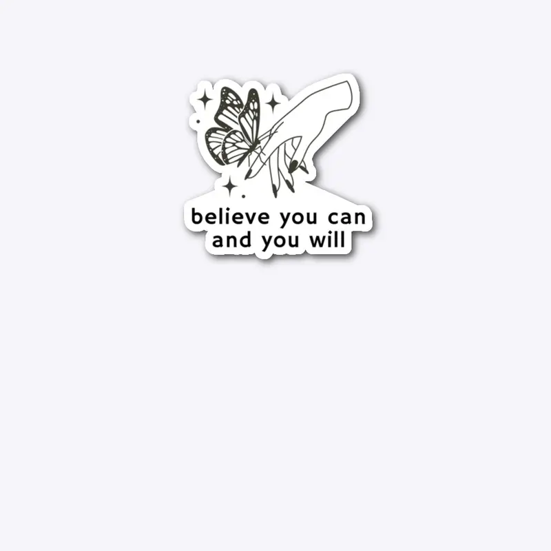 Believe you can