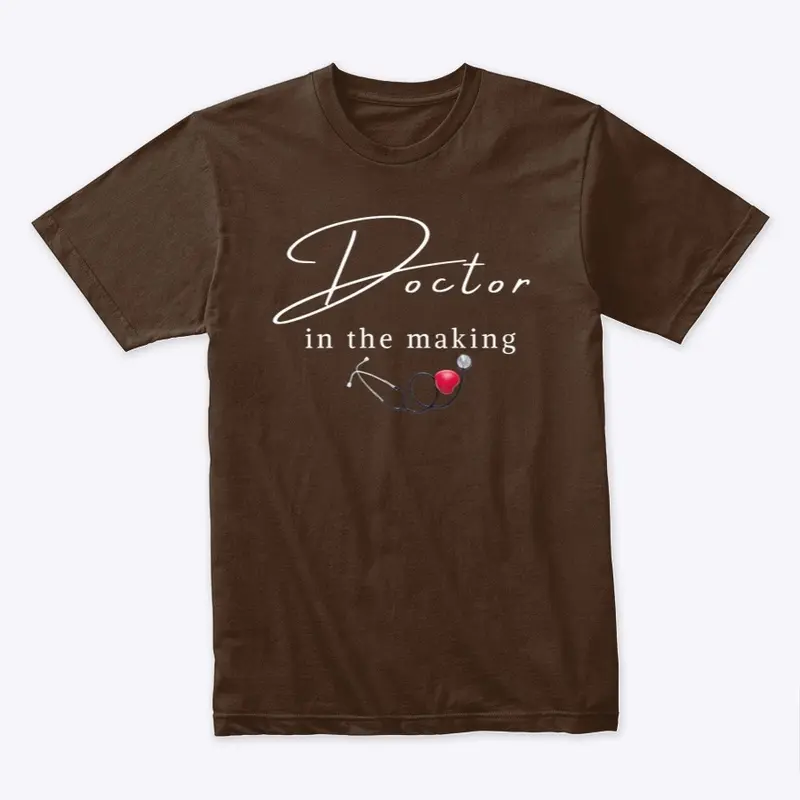 Doctor in the making | shirt